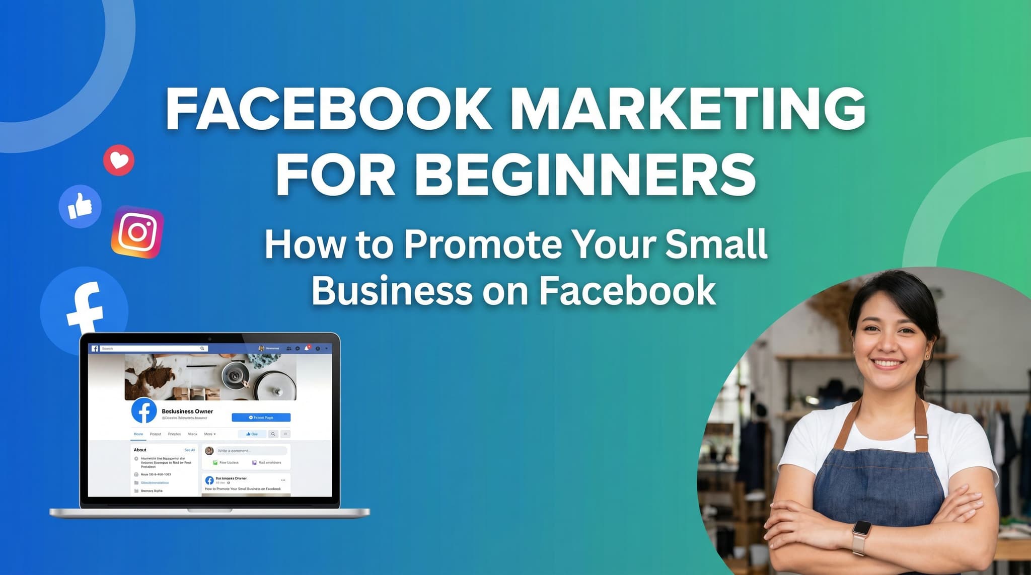 Facebook Marketing for Beginners: How to Promote Your Small Business on Facebook